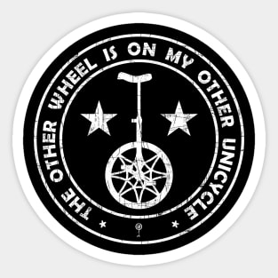 Funny Sarcastic Unicyclist Saying About Other Wheel Sticker